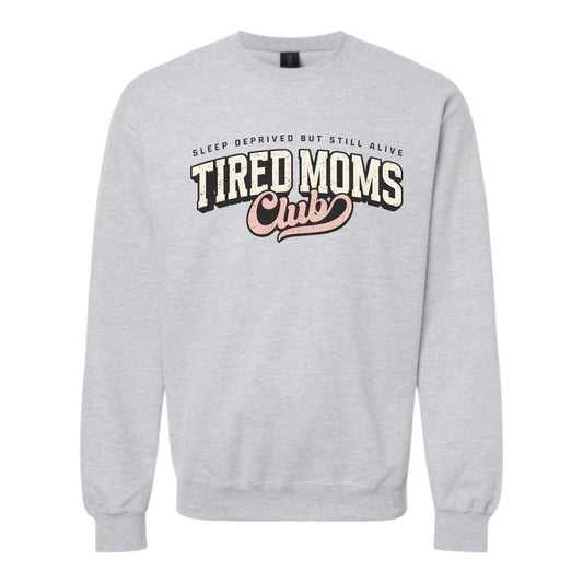 Tired Moms Club Crewneck