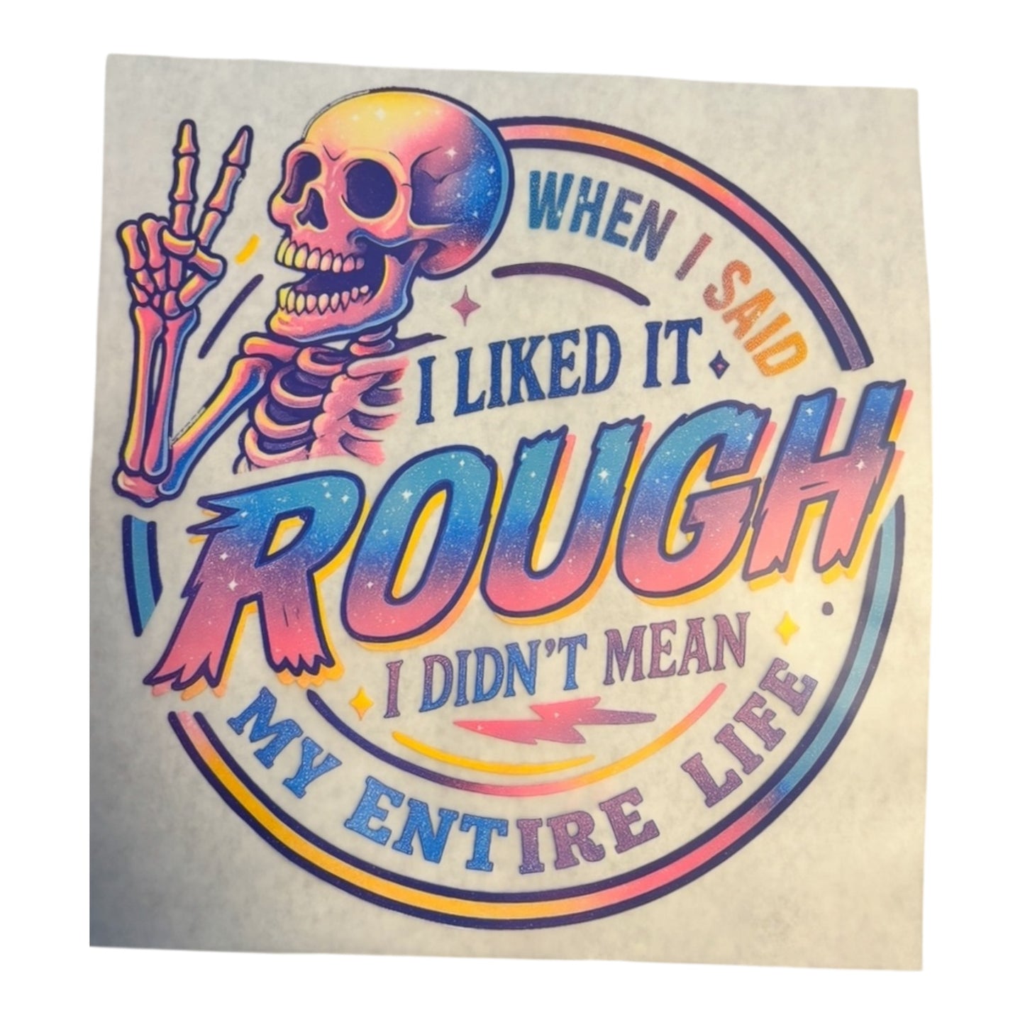 I liked it Rough DTF Image