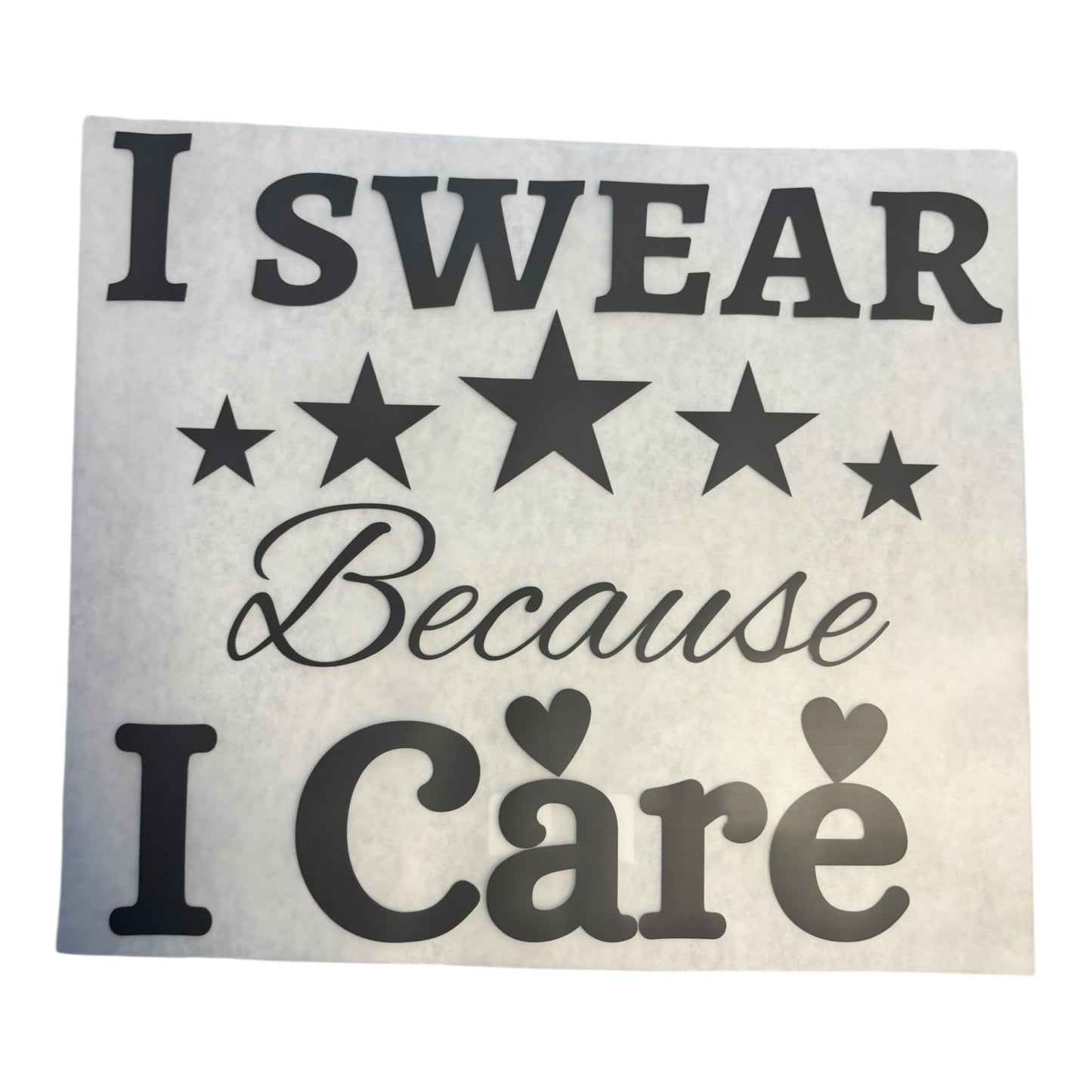 I Swear Because I Care