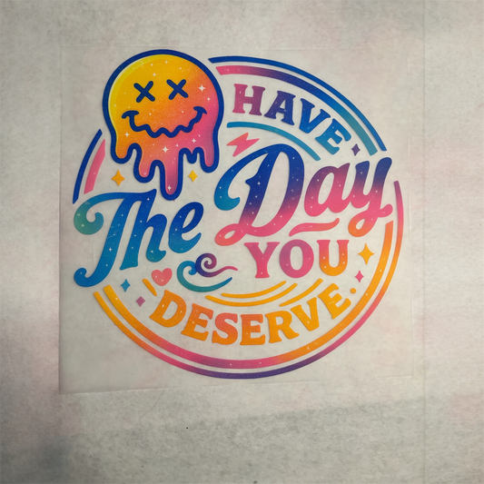 Have The Day DTF Image