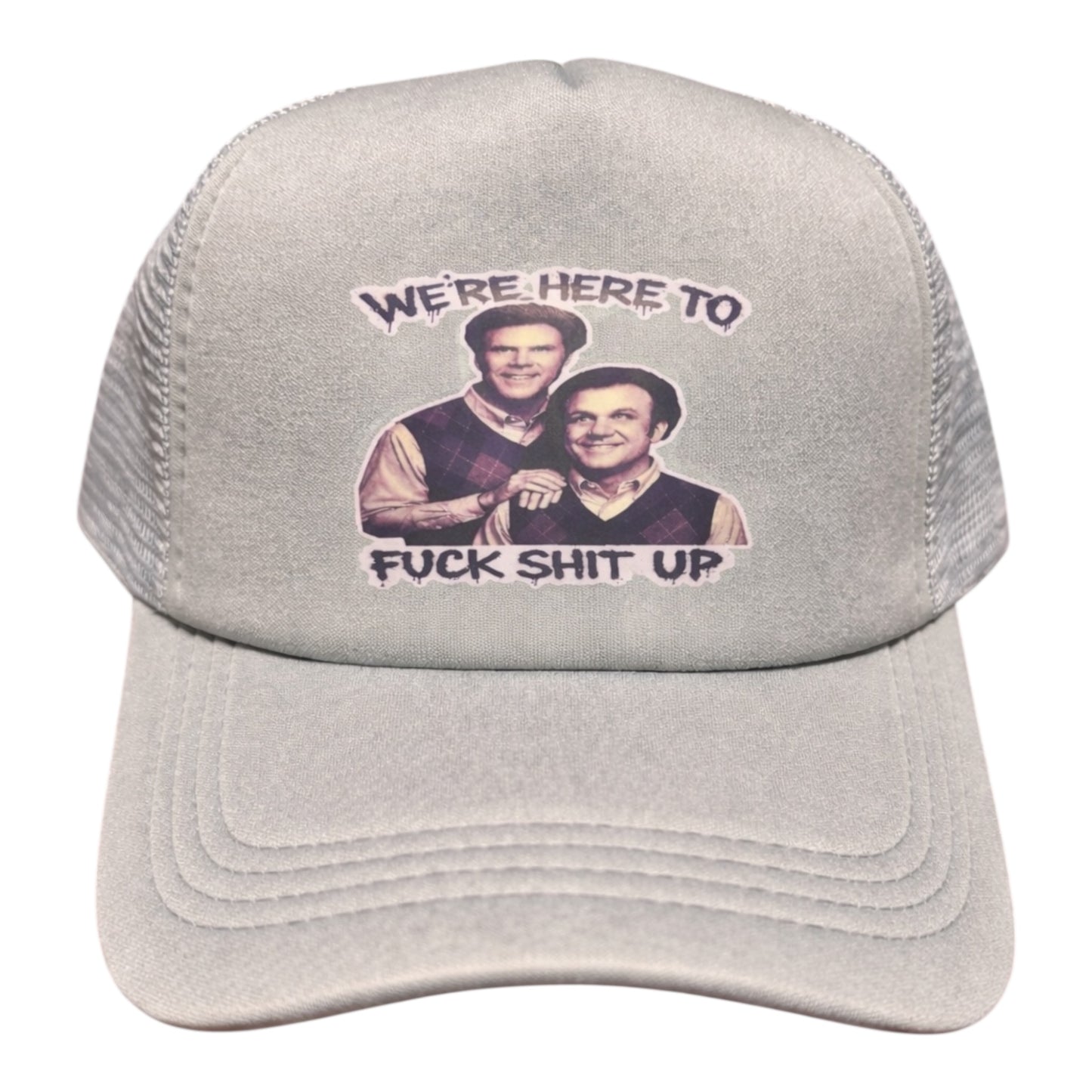 We’re Here To Trucker Hat