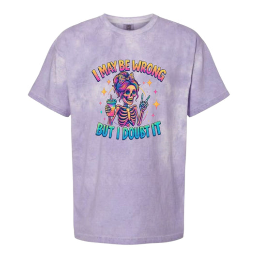 I Could Be Wrong Color Blast Comfort Colors Tee