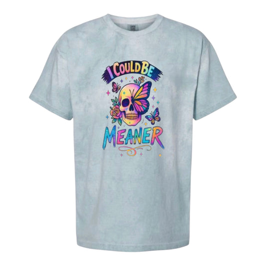 I Could Be Meaner Color Blast Comfort Colors Tee
