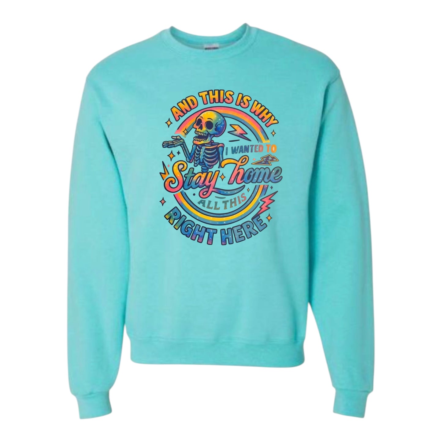 And This Is Why I Stay At Home Unisex Crewneck