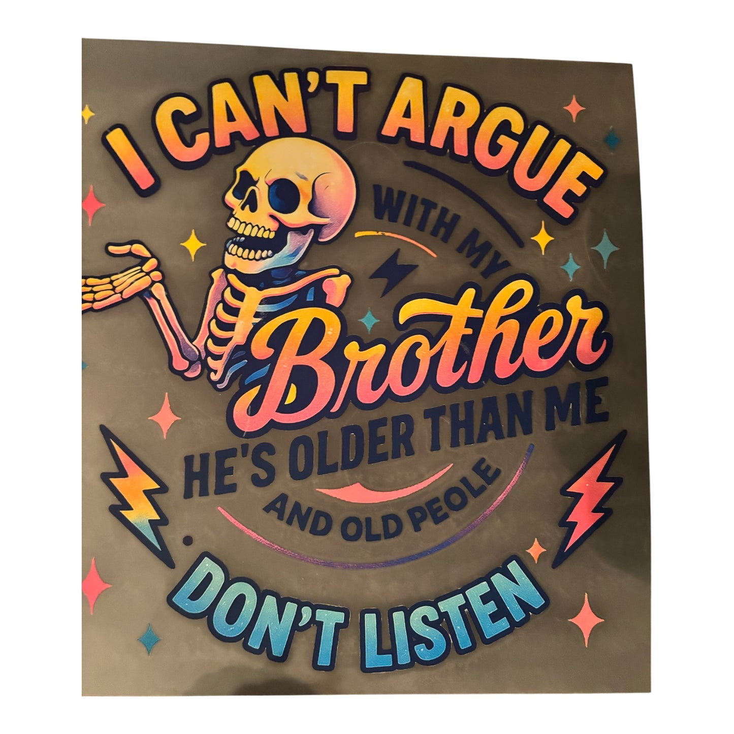 #30 Can’t Argue with my Brother DTF Image