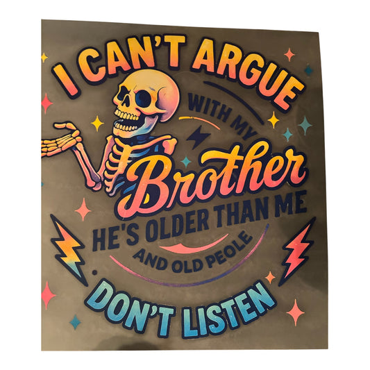 #30 Can’t Argue with my Brother DTF Image