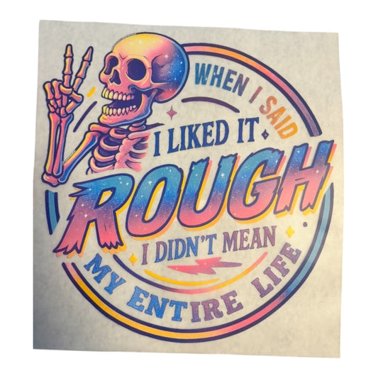 I liked it Rough DTF Image