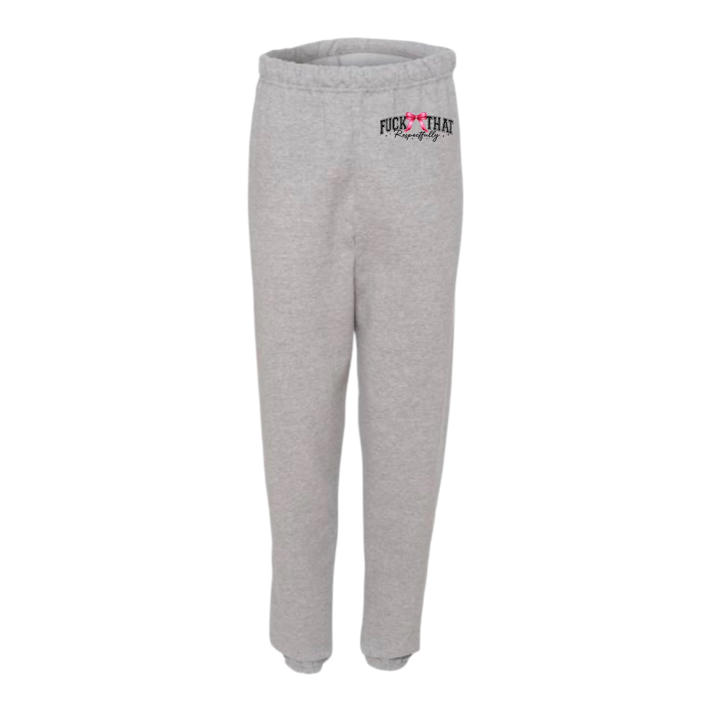 Fuck That Respectfully Sweatpants