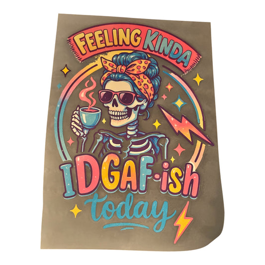 #17 Feeling kinda IDGAF-ish print
