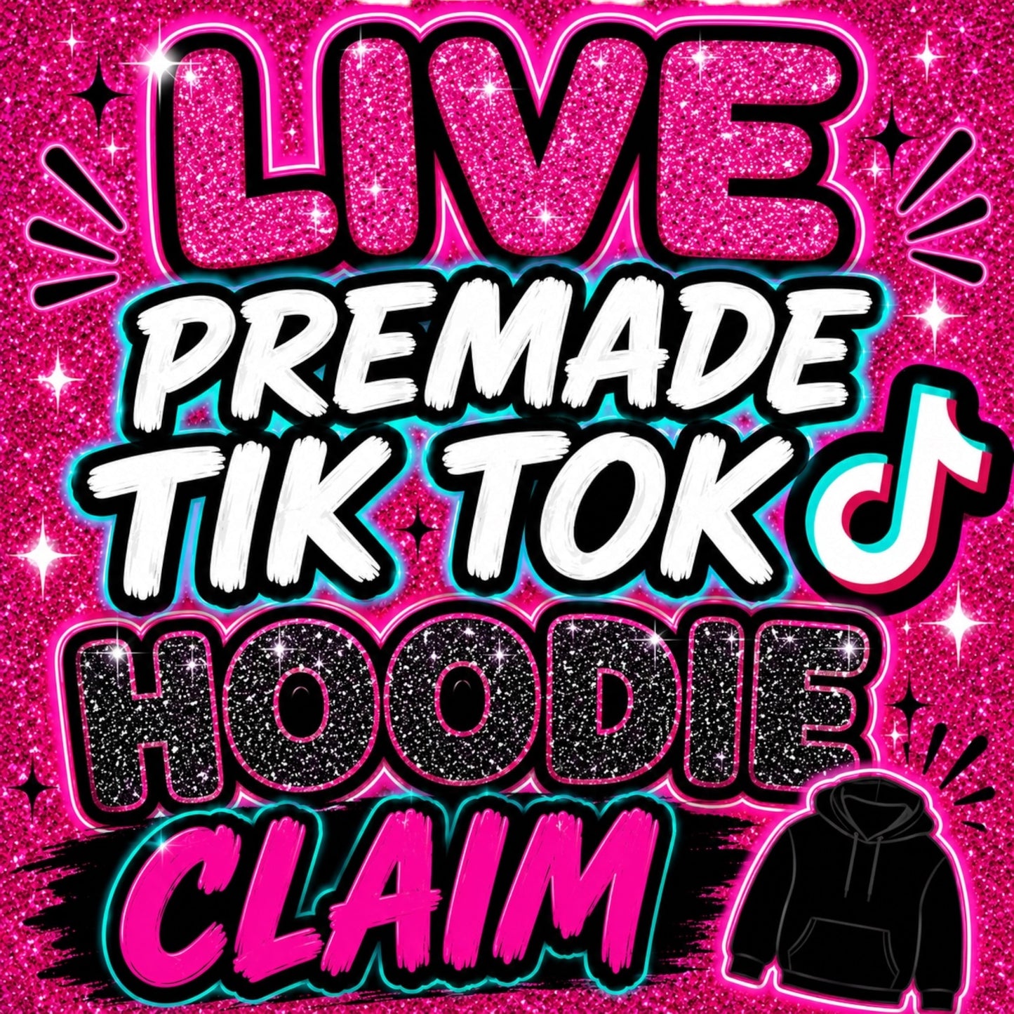 LIVE TIK TOK PREMADE HOODIE CLAIM