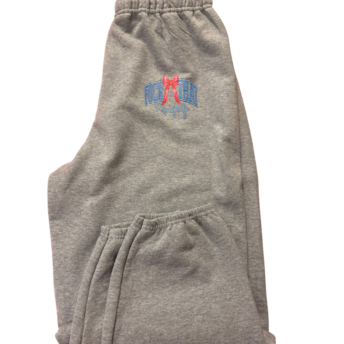 F That Respectfully Sweatpants